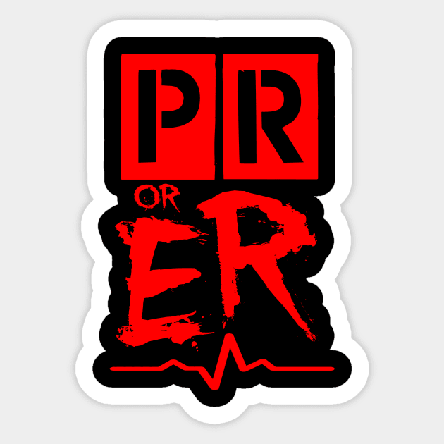 PR or ER Sticker by Christastic